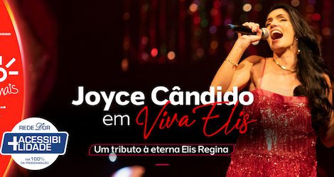 Joyce Cândido Em: Viva Elis no TEATRO CLARO RIO
