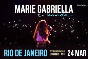 Marie Gabriella no TEATRO FASHION MALL - RJ