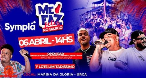 Me Faz Feliz em Alto Mar! 2ª edição - Open Bar na MARINA DA GLÓRIA - RJ