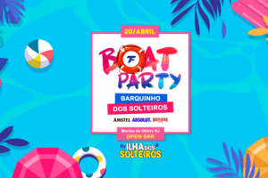 20/ABR: Boat Party - Edição Barquinho dos Solteiros - OPEN BAR na MARINA DA GLÓRIA - RJ