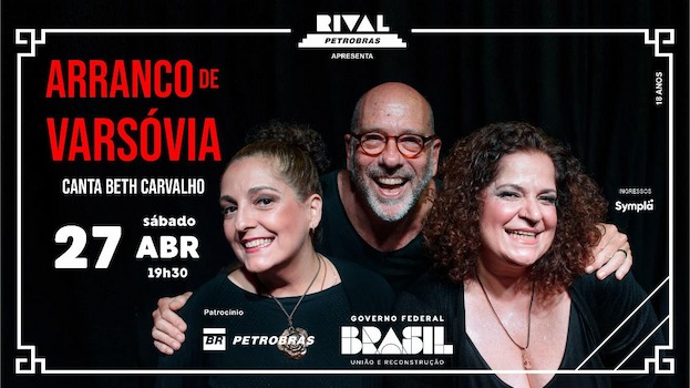 ARRANCO DE VARSÓVIA CANTA BETH CARVALHO NO TEATRO RIVAL PETROBRAS