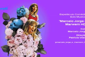 Comédia Musical " Marcelo Jorge é Marwem Hd " no Novo Cine Joia