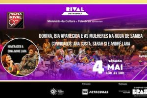 DORINA, BIA APARECIDA E MULHERES NA RODA DE SAMBA HOMENAGEIAM DONA IVONE LARA NO TEATRO RIVAL PETROBRAS