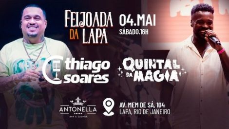Feijoada da Lapa com Thiago Soares + Quintal da Magia na Antonella