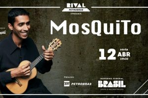 MOSQUITO NO TEATRO RIVAL PETROBRAS