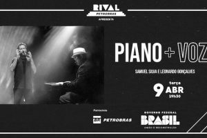 SAMUEL SILVA E LEONARDO GONÇALVES EM “PIANO E VOZ” NO TEATRO RIVAL PETROBRAS