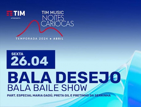 TIM MUSIC NOITES CARIOCAS - BALA DESEJO - Bondinho Pão de Açúcar