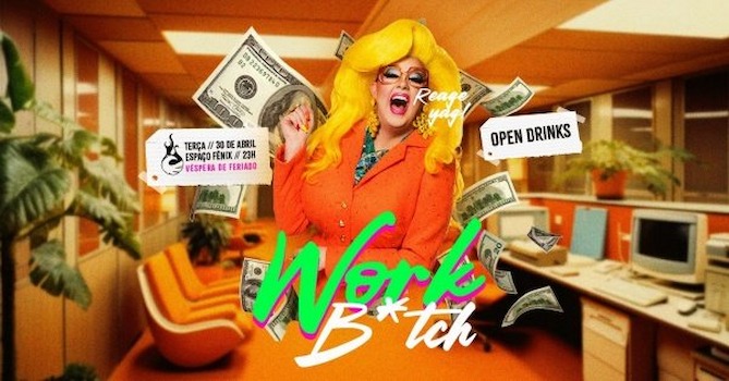 WORK B*TCH no Espaço Fenix