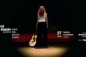 Carol Biazin Acústico - Nem Tão Pouco Assim no TEATRO MULTIPLAN