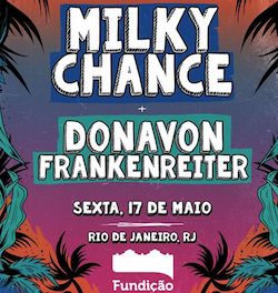 Donavon Frankenreiter e Milky Chance na FUNDIÇÃO PROGRESSO