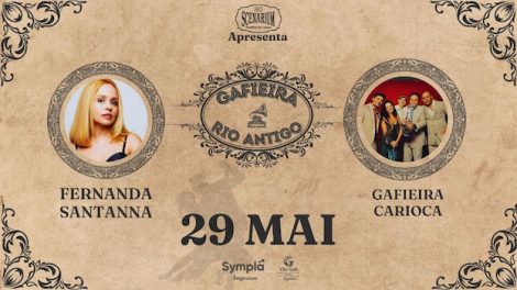 GAFIEIRA RIO ANTIGO NO RIO SCENARIUM