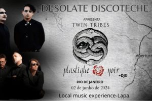 Show Twin Tribes + Plastique Noir Rio de Janeiro
