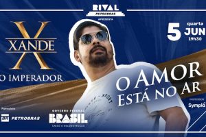 XANDE, O IMPERADOR NO SHOW “O AMOR ESTÁ NO AR” NO TEATRO RIVAL PETROBRAS