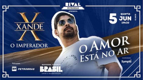 XANDE, O IMPERADOR NO SHOW “O AMOR ESTÁ NO AR” NO TEATRO RIVAL PETROBRAS
