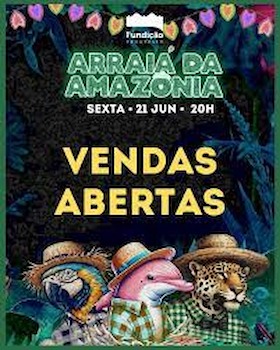 ARRAIÁ DA AMAZÔNIA NO FUNDIÇÃO PROGRESSO