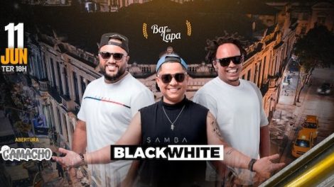 BLACK WHITE NO BAR DA LAPA