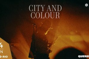 CITY AND COLOUR NO VIVO RIO