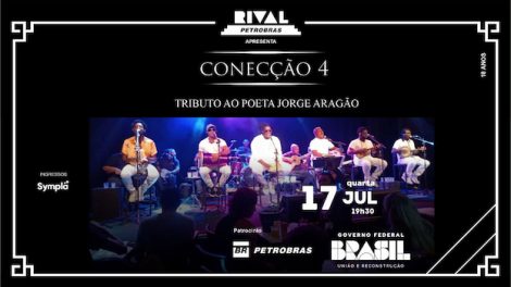 CONECÇÃO 4 – TRIBUTO AO POETA JORGE ARAGÃO NO TEATRO RIVAL PETROBRAS