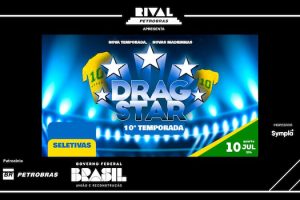 DRAGSTAR – ESTREIA A NOVA TEMPORADA NO TEATRO RIVAL PETROBRAS