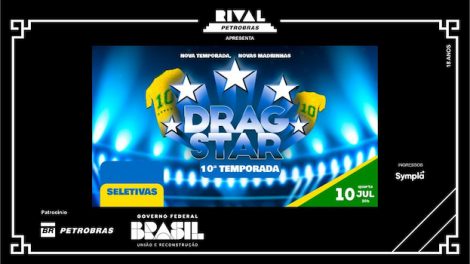 DRAGSTAR – ESTREIA A NOVA TEMPORADA NO TEATRO RIVAL PETROBRAS