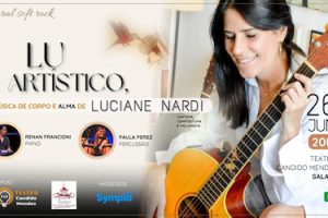 LU ARTÍSTICO, a música de corpo e alma de Luciane Nardi - autoral soft rock no TEATRO CÂNDIDO MENDES