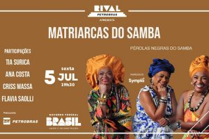 MATRIARCAS DO SAMBA NO SHOW “PÉROLAS NEGRAS DO SAMBA” NO TEATRO RIVAL PETROBRAS
