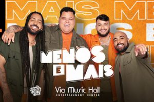 Menos é Mais na VIA MUSIC HALL