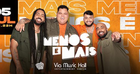 Menos é Mais na VIA MUSIC HALL