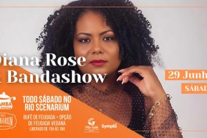 SAMBA & FEIJOADA COM DIANA ROSE & BANDASHOW NO RIO SCENARIUM