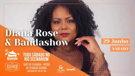 SAMBA & FEIJOADA COM DIANA ROSE & BANDASHOW NO RIO SCENARIUM