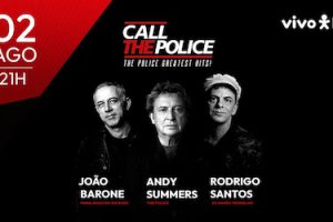 CALL THE POLICE NO VIVO RIO