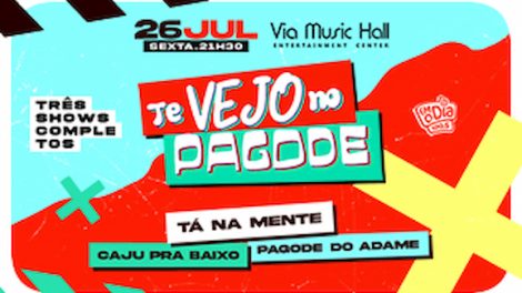 Caju pra Baixo, Tá na Mente e Pagode do Adame na VIA MUSIC HALL