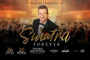Sinatra Forever com Rick Michel no TEATRO MULTIPLAN