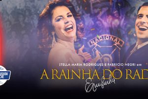 A Rainha do Rádio - Emilinha Borba no TEATRO CLARO RIO