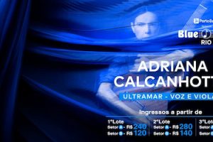 ADRIANA CALCANHOTTO – ULTRAMAR – VOZ E VIOLÃO no BLUE NOTE - RJ