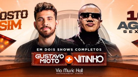Gustavo Mioto e Vitinho na VIA MUSIC HALL