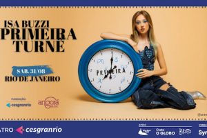 ISA BUZZI - PRIMEIRA TURNÊ no Teatro Cesgranrio