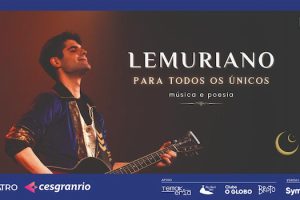 LEMURIANO - PARA TODOS OS ÚNICOS no Teatro Cesgranrio