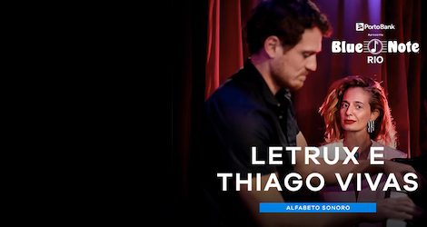 LETRUX E THIAGO VIVAS – ALFABETO SONORO no BLUE NOTE - RJ