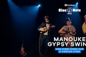 MANOUKE GYPSY SWING COM DIGGA DIGGA DUO E VINÍCIUS VIVAS no BLUE NOTE - RJ