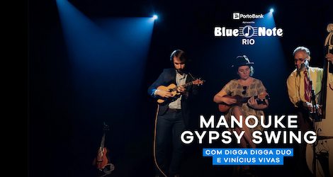 MANOUKE GYPSY SWING COM DIGGA DIGGA DUO E VINÍCIUS VIVAS no BLUE NOTE - RJ
