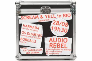 Scream & Yell in Rio na Áudio Rebel