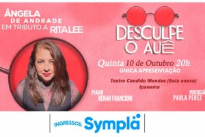 DESCULPE O AUÊ - Um tributo à Rita Lee com Angela de Andrade