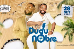DUDU NOBRE NO RIO SCENARIUM