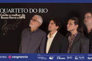 QUARTETO DO RIO CANTA O MELHOR DA BOSSA NOVA E MPB no Teatro Cesgranrio